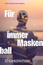 Für immer Maskenball af Tobias Hülswitt