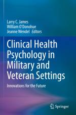 Clinical Health Psychology in Military and Veteran Settings af Larry C. James