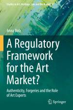 A Regulatory Framework for the Art Market? af Anna Bolz