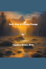 God's Way of Climate Change af Claudius Brown
