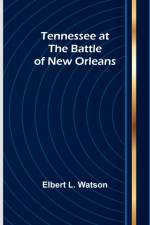 Tennessee at the Battle of New Orleans af Elbert L. Watson