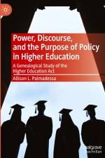 Power, Discourse, and the Purpose of Policy in Higher Education af Allison L. Palmadessa