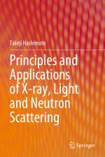 Principles and Applications of X-ray, Light and Neutron Scattering af Takeji Hashimoto