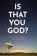 Is That You God? af Mike McGeoy