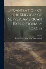 Organization of the Services of Supply, American Expeditionary Forces