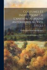 Coutumes Et Institutions De L'anjou & Du Maine Antérieures Au Xvie Siècle af Charles Jean Beautemps-Beaupré