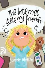 The Internet Stole My Friends af Summer Mollison