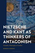 Nietzsche and Kant as Thinkers of Antagonism af Herman Siemens