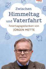 Zwischen Himmeltag und Vaterfahrt af Jürgen Mette