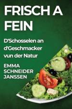Frisch a Fein af Emma Schneider-Janssen