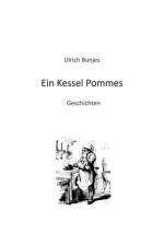 Ein Kessel Pommes af Ulrich Bunjes