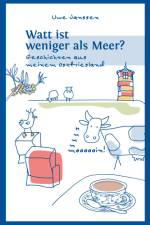 Watt ist weniger als Meer? af Uwe Janssen