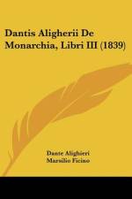 Dantis Aligherii De Monarchia, Libri III (1839) af Dante Alighieri