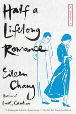 Half a Lifelong Romance af Eileen Chang