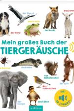 Mein großes Buch der Tiergeräusche