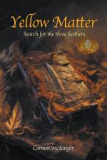 Yellow Matter Search of the Three Feathers af Carmen McKnight