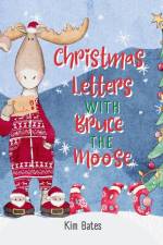 Christmas Letters with Bruce the Moose af Kim Bates