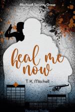 Heal me now af T. K. Mitchell