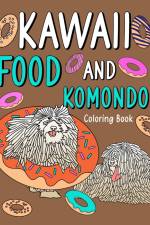 Kawaii Food and Komondor Coloring Book af Paperland