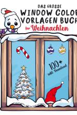 Das große Window Color Vorlagen Buch für Weihnachten: Liebevoll gestaltete Motive für Kinder und Erwachsene | inkl. Download af Lea Knepp