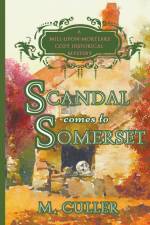 Scandal Comes to Somerset af M. Culler