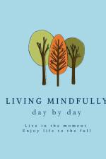 Living Mindfully day by day af Little Bookies