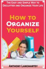 How to Organize Yourself af Anthony Langmartey