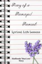 Diary of a Damaged Damsel af Sharhonda Sharp