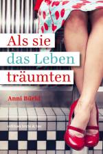 Als sie das Leben träumten af Katharina Schöndorfer