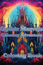Gothic Marvels Coloring Adventure af A. Hazra