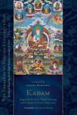 Kadam: Stages of the Path, Mind Training, and Esoteric Practice, Part One af Jamgon Kongtrul Lodro Taye