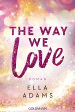 The Way We Love af Ella Adams