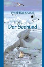 Der Seehund af Frank Rebitschek