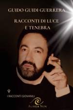 Racconti Di Luce E Tenebra af Guido Guidi Guerrera