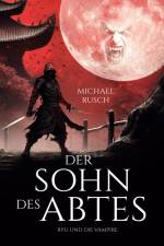 Der Sohn des Abtes af Michael Rusch