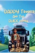 Daddy Trucker and the Duck Family af Kylen Barron