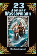 23. Januar, mein Geburtstag im Zeichen des Wassermanns af Andreas Kühnemann