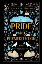Pride and Premeditation af Steffanie Holmes