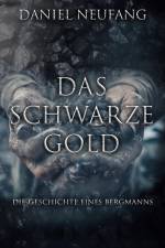 Das Schwarze Gold af Daniel Neufang