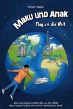 Maku und Anak Flug um die Welt af Peter Nützi