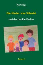 Die Kinder vom Silbertal af Anni Tag