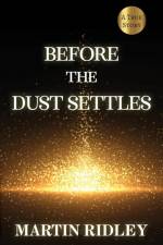 Before the Dust Settles af Martin Ridley