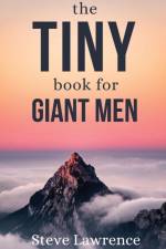 Tiny Book For Giant Men af Steve Lawrence