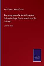 Die geographische Verbreitung der Schmetterlinge Deutschlands und der Schweiz af Adolf Speyer