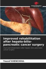 Improved rehabilitation after hepato-bilio-pancreatic cancer surgery af Youcef Khenchoul