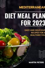 Mediterranean Diet Meal Plan for 2023 af Martin Peters