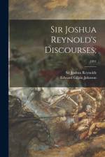 Sir Joshua Reynold's Discourses;; 1891 af Edward Gilpin Johnson