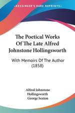 The Poetical Works Of The Late Alfred Johnstone Hollingsworth af Alfred Johnstone Hollingsworth