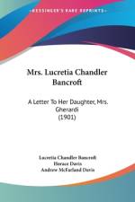 Mrs. Lucretia Chandler Bancroft af Lucretia Chandler Bancroft