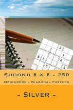 Sudoku 6 X 6 - 250 Neighbors - Diagonal Puzzles- Silver af Andrii Pitenko